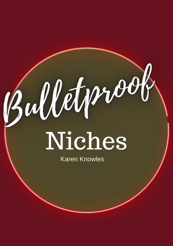 Bulletproof Niches